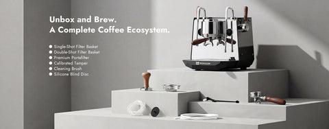 Unbox and Brew.
A Complete Coffee Ecosystem.
Single-Shot Filter Basket
Double-Shot Filter BasketPremium Portafilter
Calibrated Tamper
Cleaning BrushSilicone Blind Disc