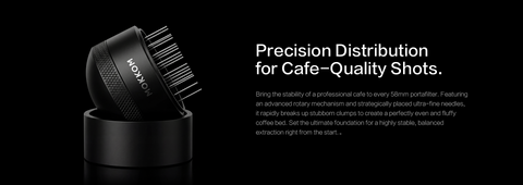 Precision Distribution for Cafe-Quality Shots.
Bring the stability of a professional cafe to every 58mm portafilter. Featuring an advanced rotary mechanism and strategically placed ultra-fine needles, it rapidly breaks up stubborn clumps to create a perfectly even and fluffy coffee bed. Set the ultimate foundation for a highly stable, balanced extraction right from the start.。
