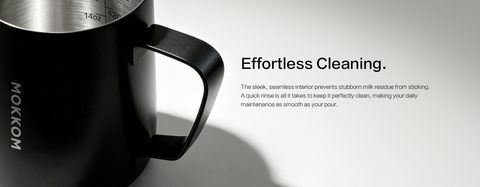 Effortless Cleaning.
The sleek, seamless interior prevents stubborn milk residue from sticking. A quick rinse is all it takes to keep it perfectly clean, making your daily maintenance as smooth as your pour.