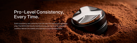 Pro-Level Consistency, Every Time.
Build consistency and uniformity from the very first step of your espresso prep. The MOKKOM Gravity Distributor ensures that even an effortless workflow delivers the stability and precision of a professional cafe.
